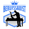 Berufssadist Physiotherapeut Physiotherapie Physio