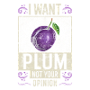 Plum saying funny