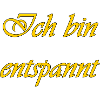 Ich bin entspannt