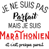 Pas parfait mais marathonien