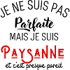 Pas parfaite mais paysanne