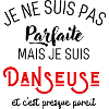 Pas parfaite mais danseuse