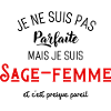 Pas parfaite mais sage-femme