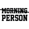 Kein Morgenmensch