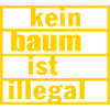 Kein baum ist illegal