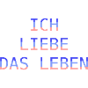 Ich liebe das Leben