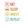 Eat Sleep Invest Repeat Cryptocurrency