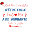 Aide-soignante et folle