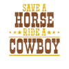 Save Horse Ride Cowboy Rodeo Horses Allusion
