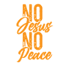 no jesus no peace