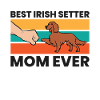 Best Irish Setter Mom Ever