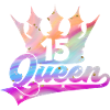15TH BIRTHDAY GIRL QUEEN PRINCESS