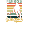 Field Hockey Field Hockey Gangster