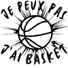 J' PEUX PAS J'AI BASKET