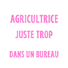 officiellement Agricultrice - Humour Agricultrice
