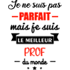 Pas parfait Prof,cadeau professeur,prof