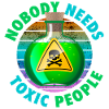Nobody Needs Toxic People