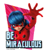 Miraculous Ladybug Be Miraculous