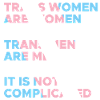Las mujeres trans son mujeres Los hombres trans son hombres