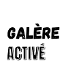 mode galère activé