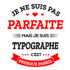 TYPOGRAPHE PARFAITE