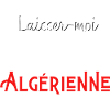 laisse-moi passer je suis algérienne
