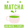 Matcha Tea Saying