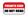 Private sign - do not read