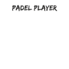 Padel Tennis - Padel Player
