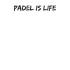 Padel Tennis - Padel is life