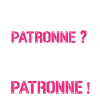 c est qui la patronne