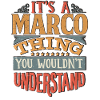 It's A Marco Thing You Wouldnt Understand - Marco