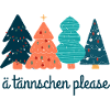 Ä tännschen please - Christmas Tree