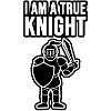I am a true knight