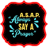 Always Say A Prayer