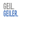 Geil Geiler Biker