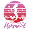Mermaid Mermaid Mermaid Gift