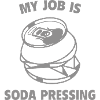 My Job Is Soda Pressing