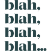 Blah blah blah