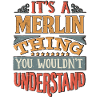 Det er en Merlin ting, du ikke ville forstå -