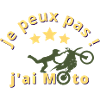 je peux pas ! j'ai moto