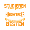 Handwerker Studieren kann jeder