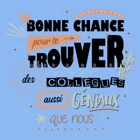 Motif T-shirt Humour Départ Collègues : "Bonne Chance Pour Trouver Mieux !" personnalisé sur vêtement