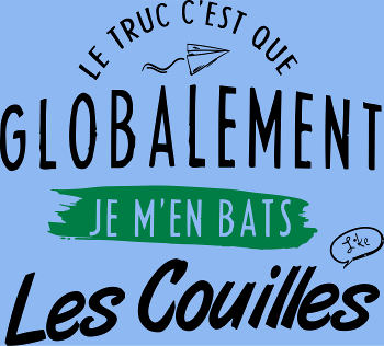 J'm'en Fous Totalement