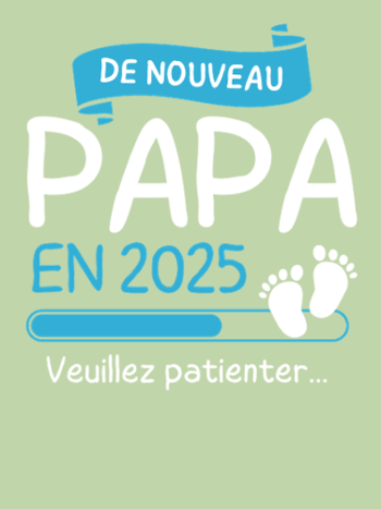 T-shirt 'De Nouveau Papa en 2025' ? Annonce de Grossesse Originale