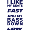 i like my beats fast