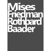 Mises Friedman Rothbard Baader