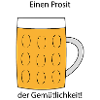 Prosit der Gemuetlichkeit