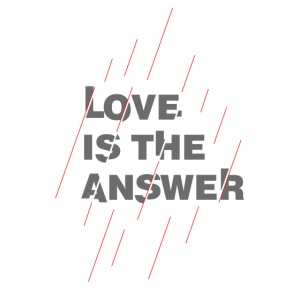 LOVE IS THE ANSWER 2