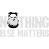 Nothing Else Matters